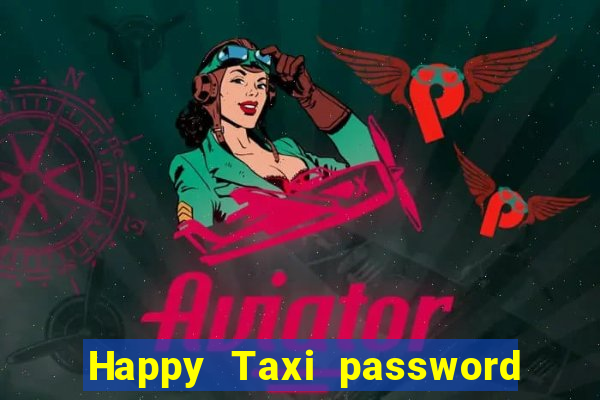 Happy Taxi password road 96 road 96 senha do cofre